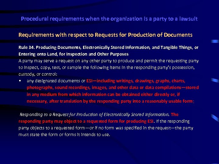 Procedural requirements when the organization is a party to a lawsuit Requirements with respect