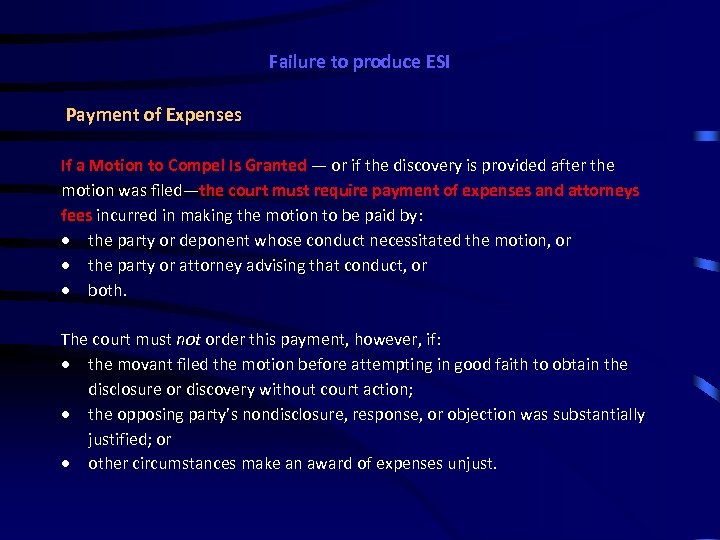 Failure to produce ESI Payment of Expenses If a Motion to Compel Is Granted