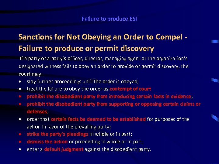 Failure to produce ESI Sanctions for Not Obeying an Order to Compel - Failure