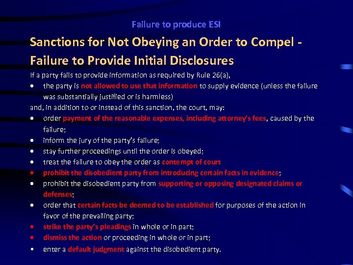 Failure to produce ESI Sanctions for Not Obeying an Order to Compel - Failure