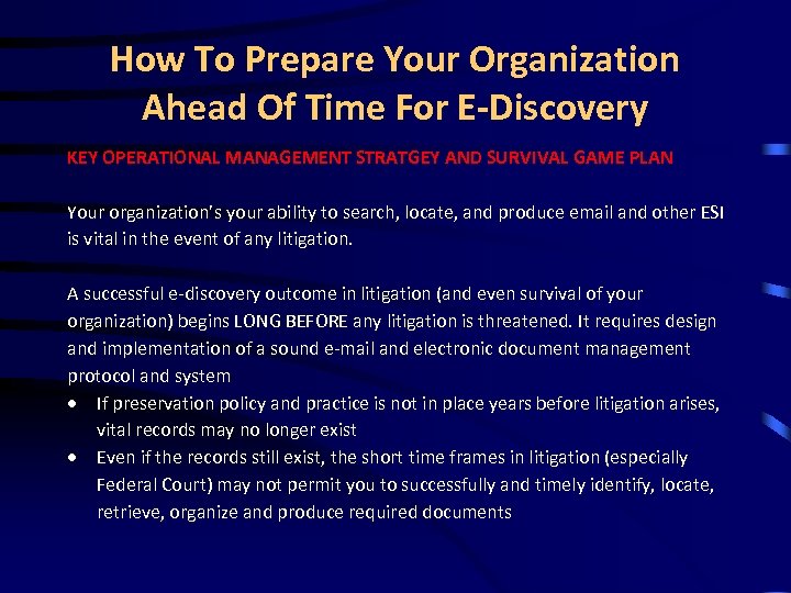 How To Prepare Your Organization Ahead Of Time For E-Discovery KEY OPERATIONAL MANAGEMENT STRATGEY