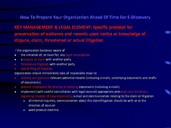 How To Prepare Your Organization Ahead Of Time For E-Discovery KEY MANAGEMENT & LEGAL