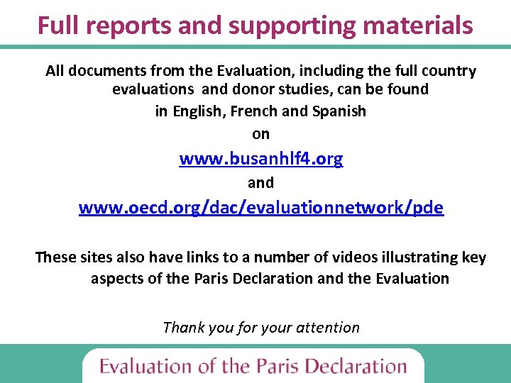 Full reports and supporting materials All documents from the Evaluation, including the full country