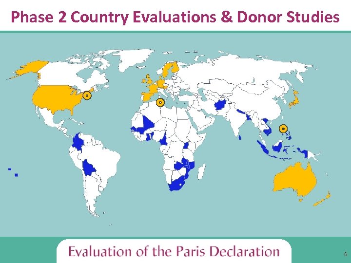 Phase 2 Country Evaluations & Donor Studies 6 