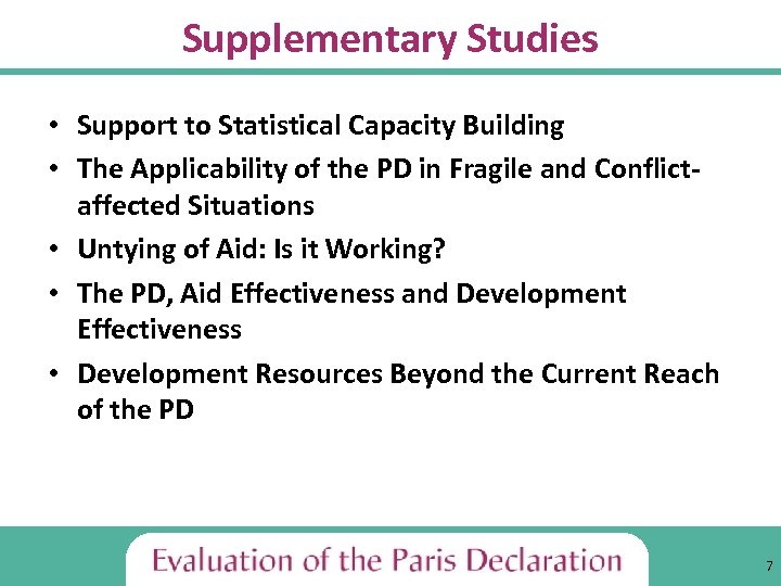 Supplementary Studies • Support to Statistical Capacity Building • The Applicability of the PD