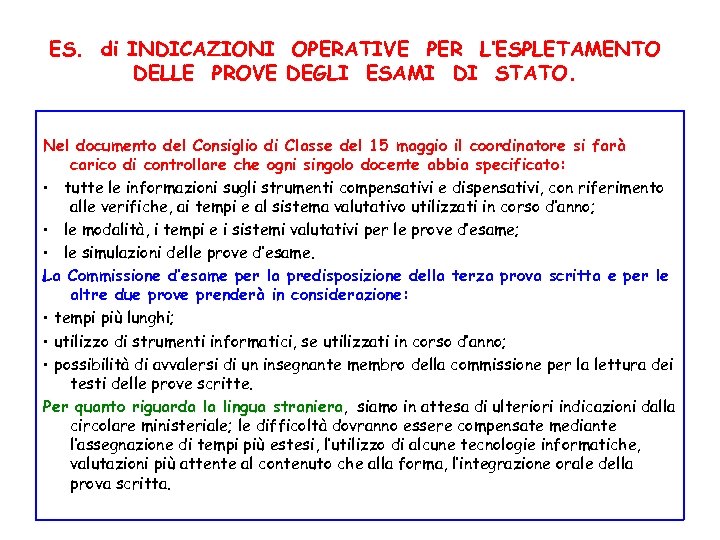 ES. di INDICAZIONI OPERATIVE PER L’ESPLETAMENTO DELLE PROVE DEGLI ESAMI DI STATO. Nel documento