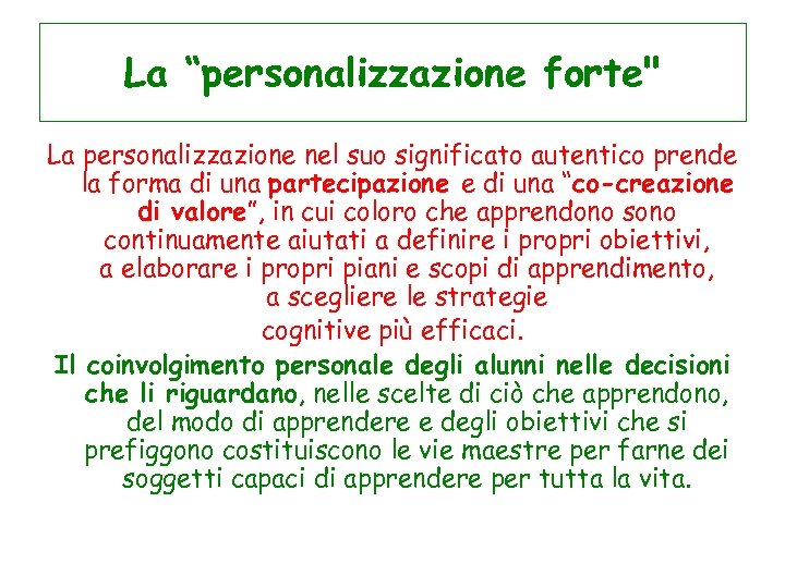 La “personalizzazione forte