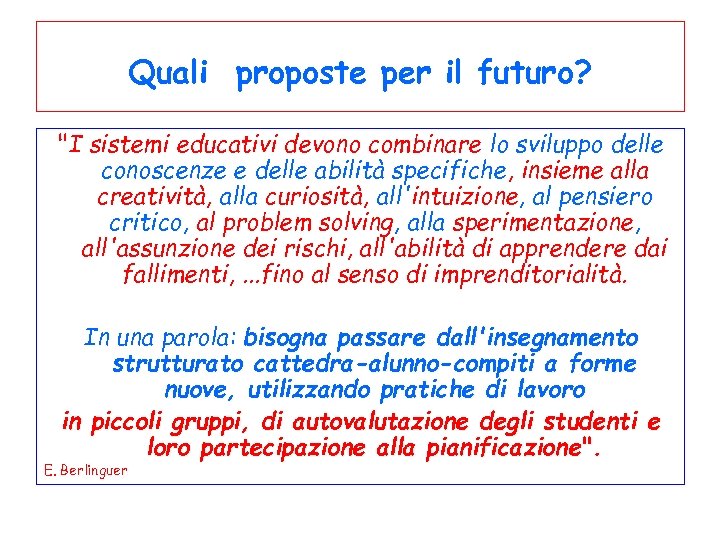 Quali proposte per il futuro? 