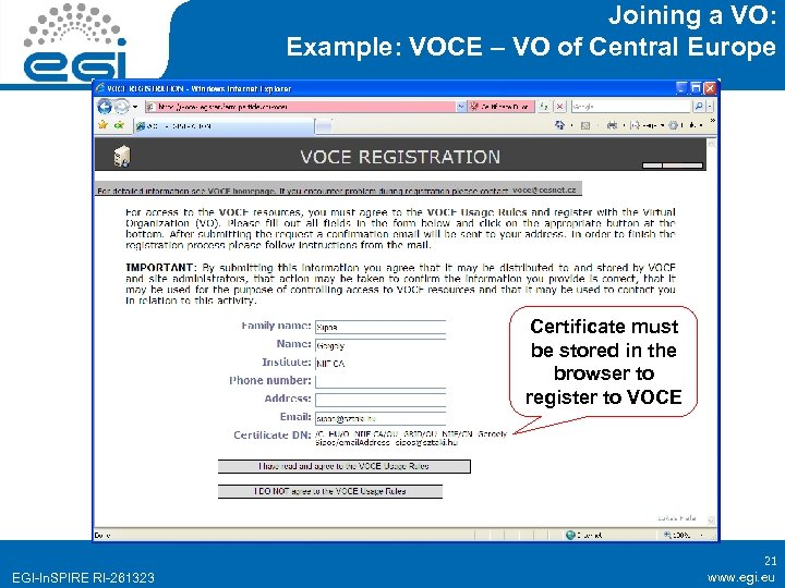 Joining a VO: Example: VOCE – VO of Central Europe Certificate must be stored