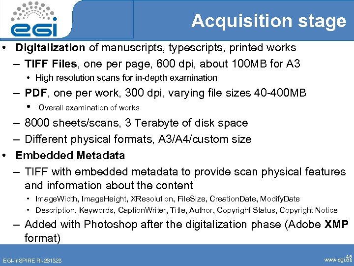 Acquisition stage • Digitalization of manuscripts, typescripts, printed works – TIFF Files, one per