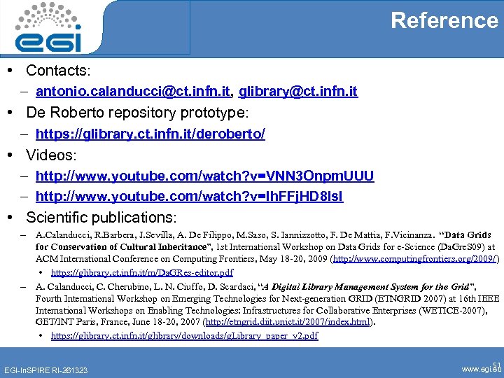 Reference • Contacts: – antonio. calanducci@ct. infn. it, glibrary@ct. infn. it • De Roberto