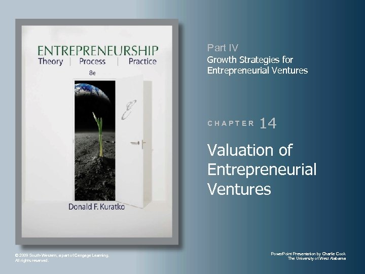 Part IV Growth Strategies for Entrepreneurial Ventures CHAPTER 14 Valuation of Entrepreneurial Ventures ©