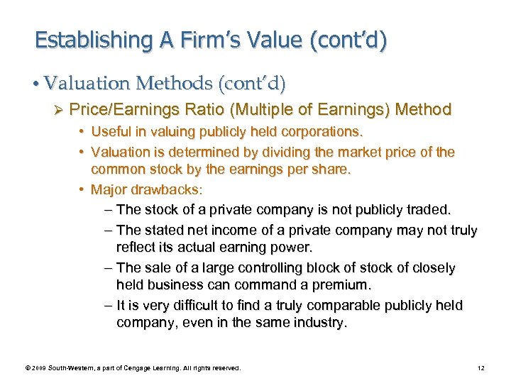 Establishing A Firm’s Value (cont’d) • Valuation Methods (cont’d) Ø Price/Earnings Ratio (Multiple of