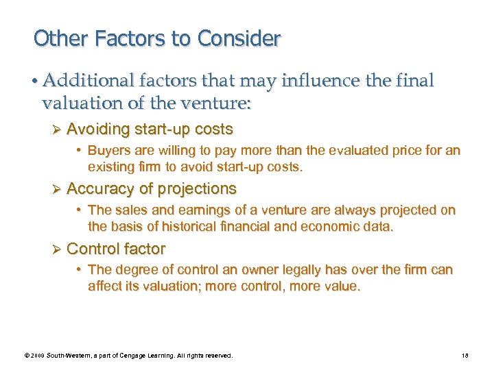 Other Factors to Consider • Additional factors that may influence the final valuation of