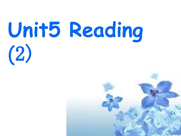 Unit 5 Reading (2) 