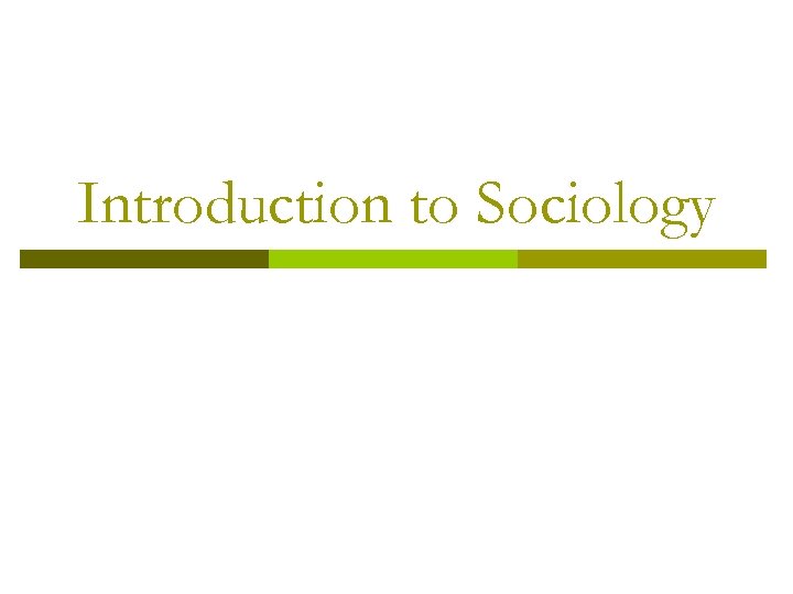 Introduction to Sociology 