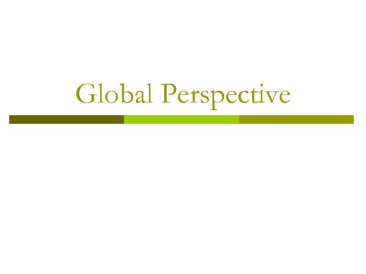 Global Perspective 