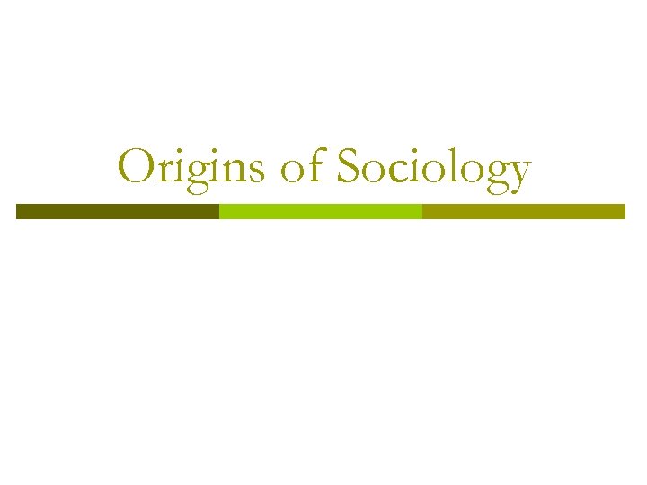 Origins of Sociology 