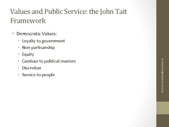Values and Public Service: the John Tait Framework • • • Loyalty to government
