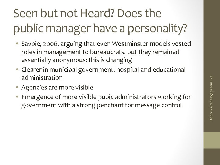  • Savoie, 2006, arguing that even Westminster models vested roles in management to