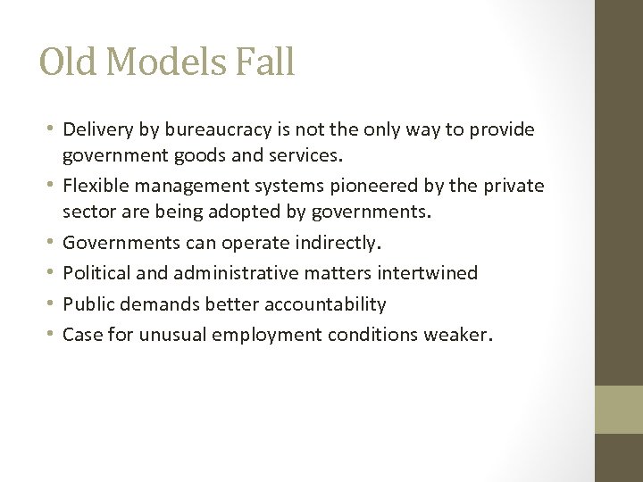 Old Models Fall • Delivery by bureaucracy is not the only way to provide