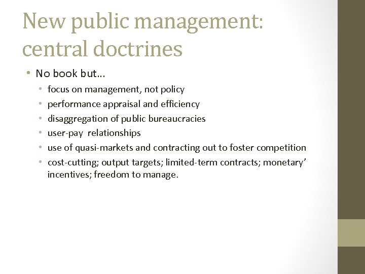 New public management: central doctrines • No book but… • • • focus on