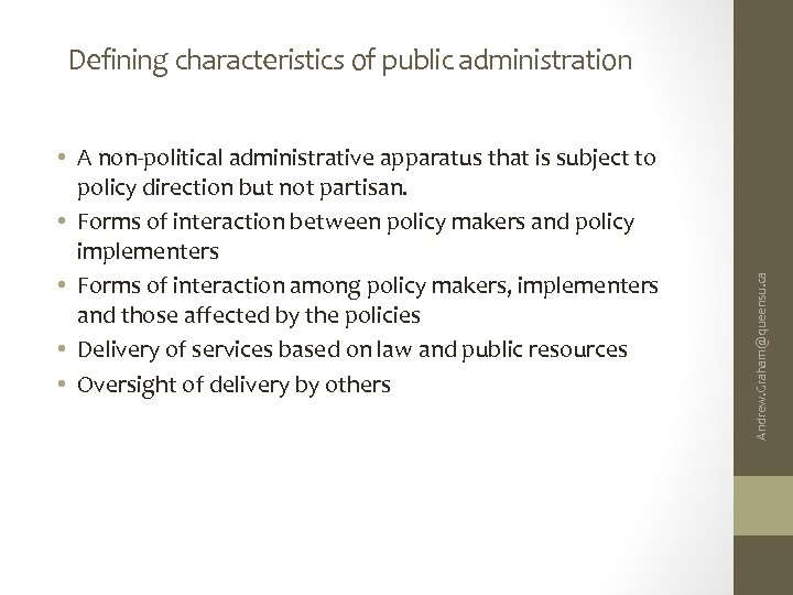  • A non-political administrative apparatus that is subject to policy direction but not