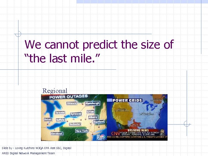 We cannot predict the size of “the last mile. ” Regional Slide by -