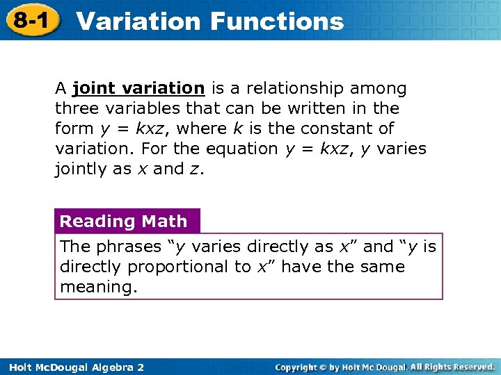 8 -1 Variation Functions A joint variation is a relationship among three variables that