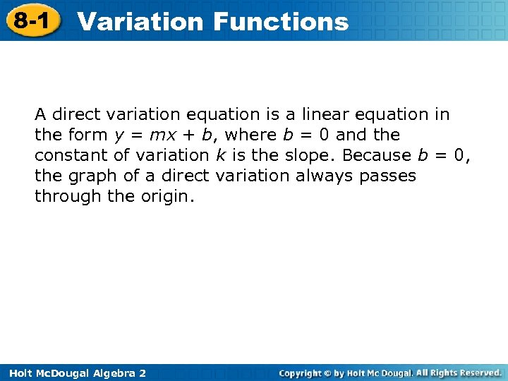 8 -1 Variation Functions A direct variation equation is a linear equation in the