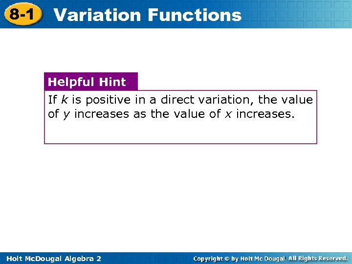 8 -1 Variation Functions Helpful Hint If k is positive in a direct variation,