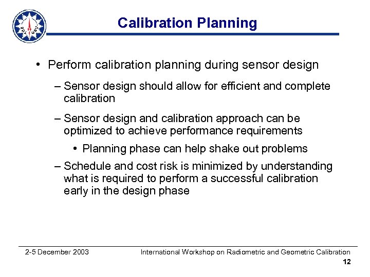 Calibration Planning • Perform calibration planning during sensor design – Sensor design should allow