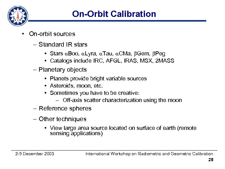 On-Orbit Calibration • On-orbit sources – Standard IR stars • Stars a. Boo, a.