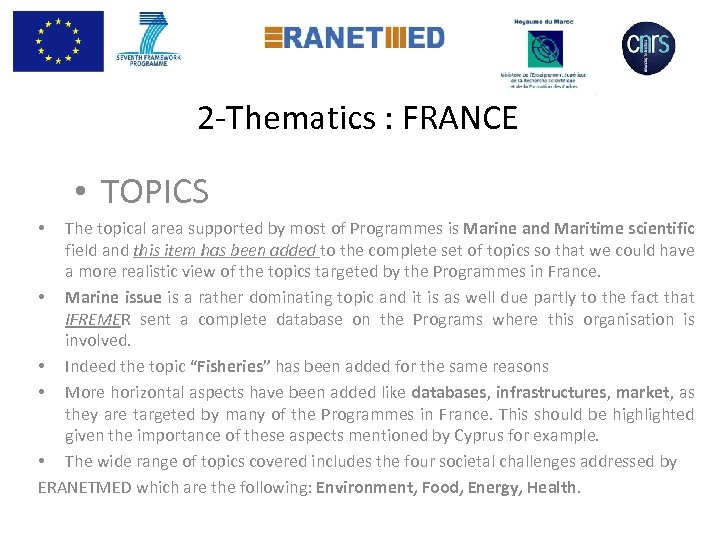  2 -Thematics : FRANCE • TOPICS The topical area supported by most of