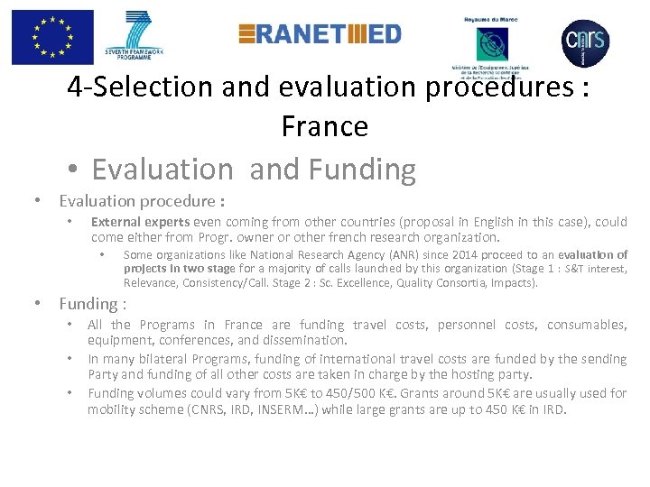  4 -Selection and evaluation procedures : France • Evaluation and Funding • Evaluation