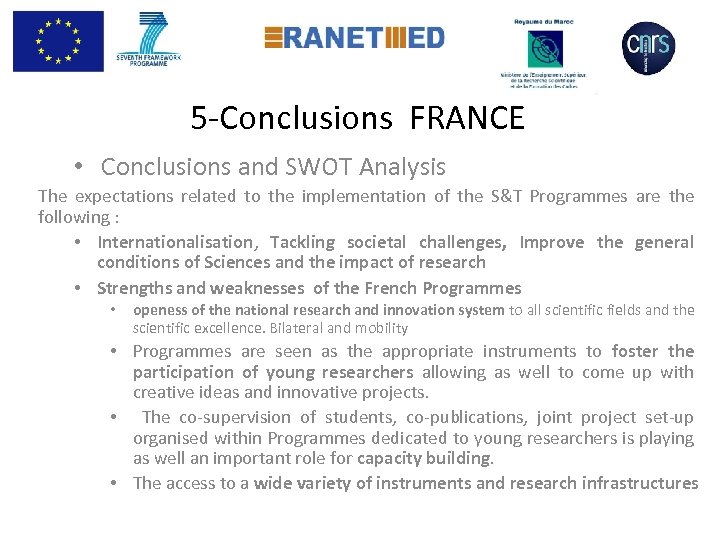  5 -Conclusions FRANCE • Conclusions and SWOT Analysis The expectations related to the