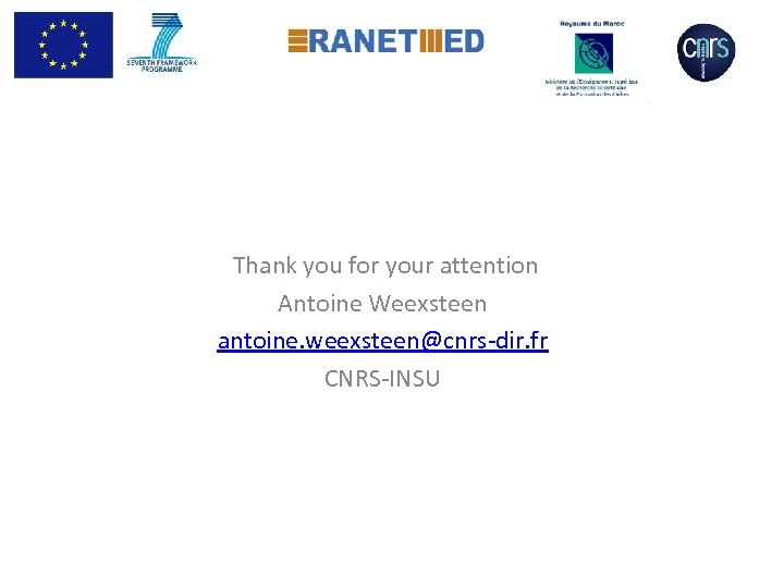  Thank you for your attention Antoine Weexsteen antoine. weexsteen@cnrs-dir. fr CNRS-INSU 