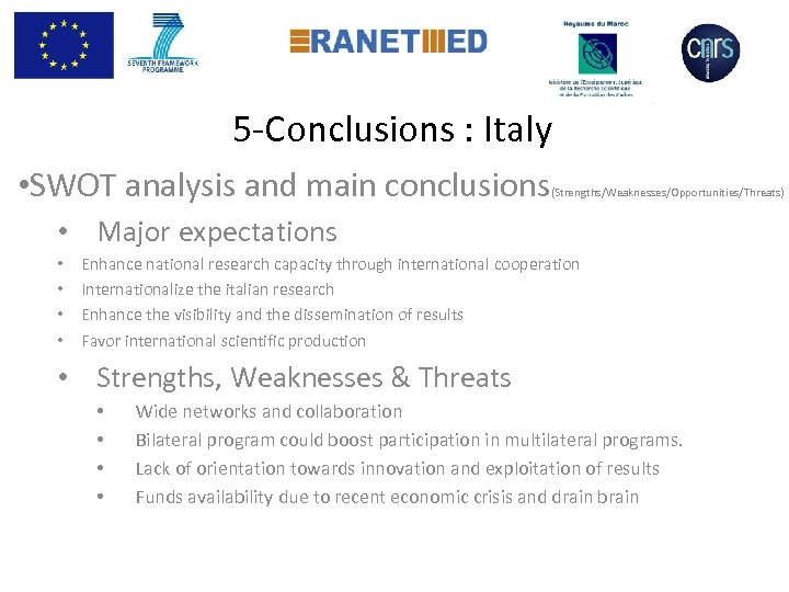  5 -Conclusions : Italy • SWOT analysis and main conclusions • Major expectations