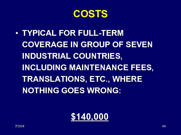 COSTS • TYPICAL FOR FULL-TERM COVERAGE IN GROUP OF SEVEN INDUSTRIAL COUNTRIES, INCLUDING MAINTENANCE