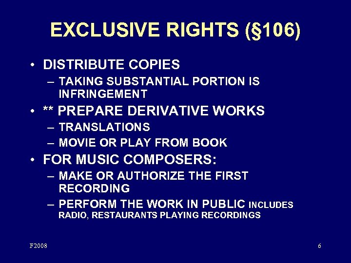 EXCLUSIVE RIGHTS (§ 106) • DISTRIBUTE COPIES – TAKING SUBSTANTIAL PORTION IS INFRINGEMENT •