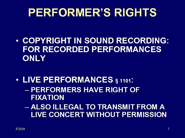 PERFORMER’S RIGHTS • COPYRIGHT IN SOUND RECORDING: FOR RECORDED PERFORMANCES ONLY • LIVE PERFORMANCES