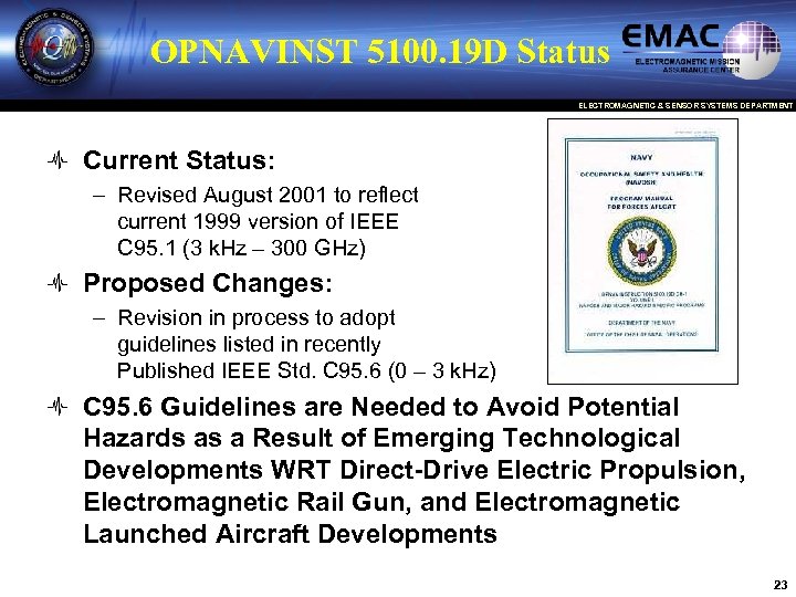 OPNAVINST 5100. 19 D Status ELECTROMAGNETIC & SENSOR SYSTEMS DEPARTMENT Current Status: – Revised
