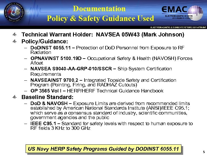 Documentation Policy & Safety Guidance Used ELECTROMAGNETIC & SENSOR SYSTEMS DEPARTMENT Technical Warrant Holder: