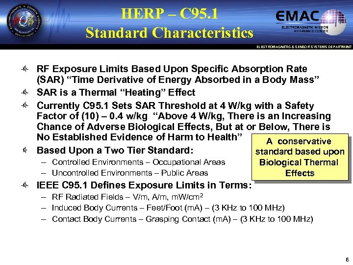 HERP – C 95. 1 Standard Characteristics ELECTROMAGNETIC & SENSOR SYSTEMS DEPARTMENT RF Exposure