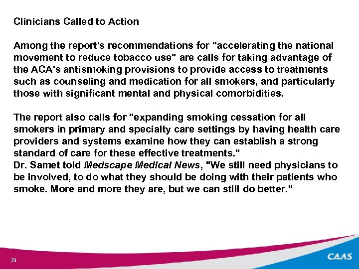 Clinicians Called to Action Among the report's recommendations for 