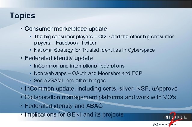 Topics • Consumer marketplace update • The big consumer players – OIX - and