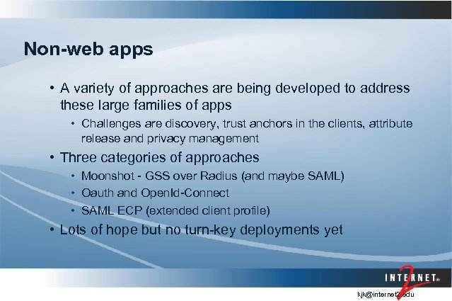 Non-web apps • A variety of approaches are being developed to address these large