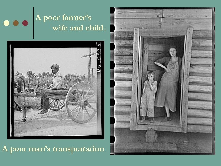 A poor farmer’s wife and child. A poor man’s transportation 