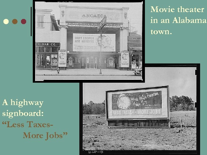 Movie theater in an Alabama town. A highway signboard: “Less Taxes. More Jobs” 