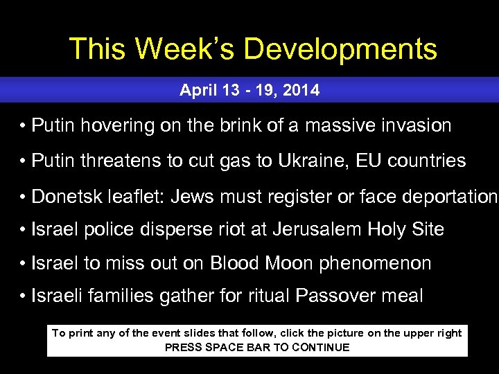 This Week’s Developments April 13 - 19, 2014 • Putin hovering on the brink